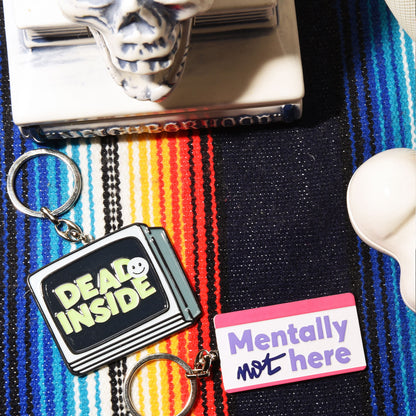 PORTE CLE - MENTALLY NOT HERE