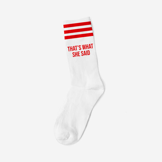 THAT'S WHAT SHE SAID RED - WHITE SOCKS